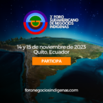 3° Foro Sudamericano de Negocios Indígenas